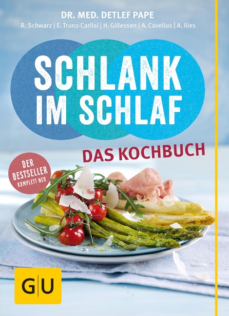 Schlank im Schlaf - das Kochbuch - Detlef Pape, Anna Cavelius, Angelika Ilies