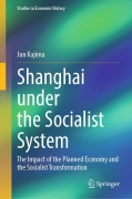 Cover-Bild zum Titel 'Shanghai under the Socialist System' von 'Jun Kajima'