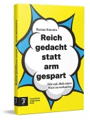 Cover-Bild zum Titel 'Reich gedacht statt arm gespart' von 'Roman Kmenta'