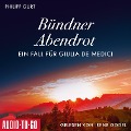 Cover-Bild zum Titel 'Bündner Abendrot: Ein Fall für Giulia de Medici' von 'Philipp Gurt'