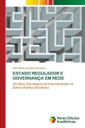 Cover-Bild zum Titel 'ESTADO REGULADOR E GOVERNANÇA EM REDE' von 'Aline Moura Da Silva Boanova'