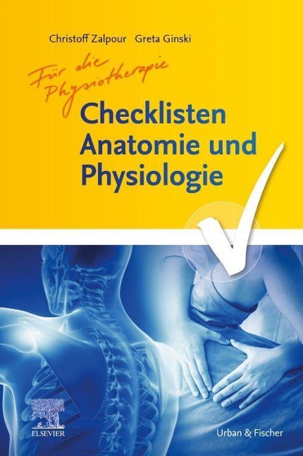 Checklisten Anatomie und Physiologie für die Physiotherapie - Greta Ginski, Christoff Zalpour