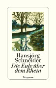 Cover-Bild zum Titel 'Die Eule über dem Rhein' von 'Hansjörg Schneider'
