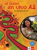 El curso en vivo A2 - Lehr- und Arbeitsbuch mit 2 Audio-CDs - María Luz Cámara Hernando, Olga Balboa Sánchez, Karin Bru Peral, Lourdes Gómez de Olea, Elisabeth Graf-Riemann