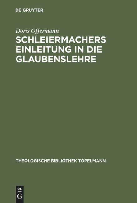 Schleiermachers Einleitung in die Glaubenslehre - Doris Offermann