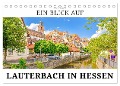 Ein Blick auf Lauterbach in Hessen (Tischkalender 2024 DIN A5 quer), CALVENDO Monatskalender - Markus W. Lambrecht