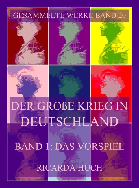 Der große Krieg in Deutschland, Band 1: Das Vorspiel - Ricarda Huch