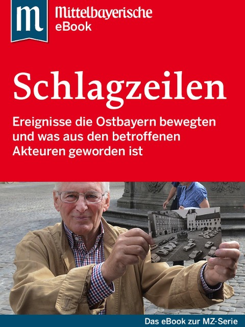 Die großen Schlagzeilen Ostbayerns - Mittelbayerische Zeitung