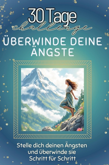 Überwinde deine Ängste - Leah Lang