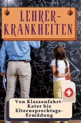 Cover-Bild zum Titel 'Lehrer-Krankheiten' von 'Max Koch'