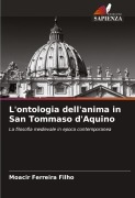 Cover-Bild zum Titel 'L'ontologia dell'anima in San Tommaso d'Aquino' von 'Moacir Ferreira Filho'