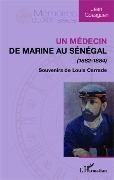 Cover-Bild zum Titel 'Médecin de marine au Sénégal (1882-1884)' von 'Goasguen'