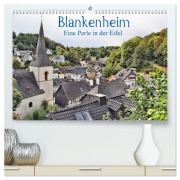 Blankenheim - Eine Perle in der Eifel (hochwertiger Premium Wandkalender 2026 DIN A2 quer), Kunstdruck in Hochglanz - Arno Klatt