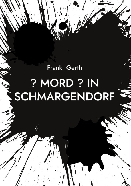 ? Mord ? in Schmargendorf - Frank Gerth