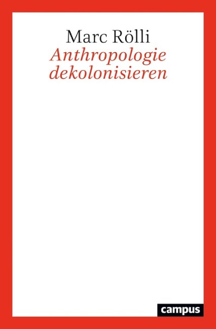 Anthropologie dekolonisieren - Marc Rölli