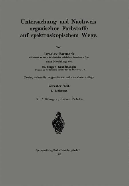 Untersuchung und Nachweis organischer Farbstoffe auf spektroskopischem Wege - Jaroslav Formánek, Eugen Grandmougin
