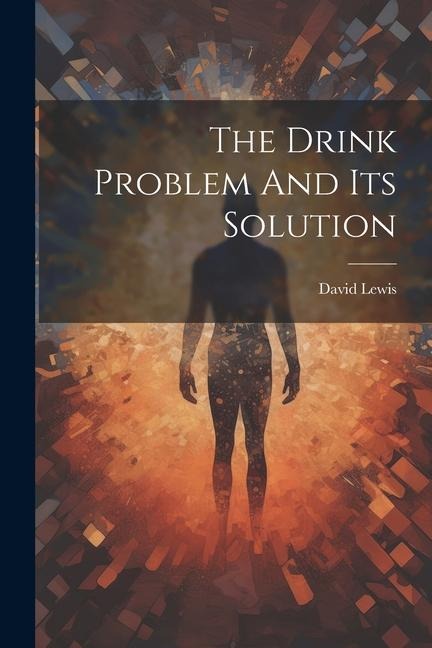 The Drink Problem And Its Solution - David Lewis