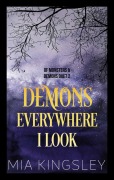 Cover-Bild zum Titel 'Demons Everywhere I Look' von 'Mia Kingsley'