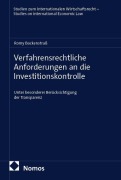 Cover-Bild zum Titel 'Verfahrensrechtliche Anforderungen an die Investitionskontrolle' von 'Romy Backenstraß'
