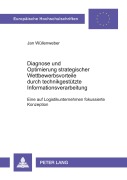Cover-Bild zum Titel 'Diagnose und Optimierung strategischer Wettbewerbsvorteile durch technikgestützte Informationsverarbeitung' von 'Jan Wüllenweber'