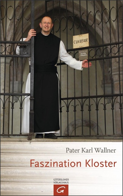 Faszination Kloster - Karl Josef Wallner