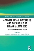 Cover-Bild zum Titel 'Activist Retail Investors and the Future of Financial Markets' von ''