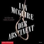 Cover-Bild zum Titel 'Der Abstinent' von 'Ian McGuire'