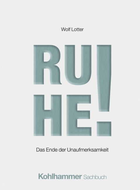 Ruhe! - Wolf Lotter