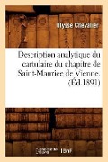 Cover-Bild zum Titel 'Description Analytique Du Cartulaire Du Chapitre de Saint-Maurice de Vienne. (Éd.1891)' von 'Sans Auteur'