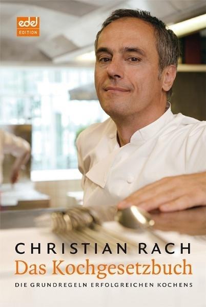 Das Kochgesetzbuch - Christian Rach, Susanne Walter