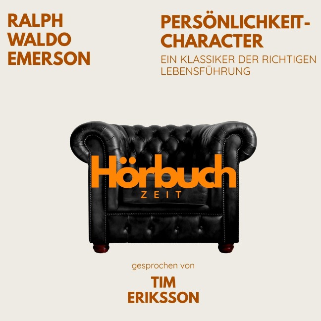 Persönlichkeit ¿ Character. Ein Klassiker der richtigen Lebensführung. - Ralph Waldo Emerson, Hörbuchzeit