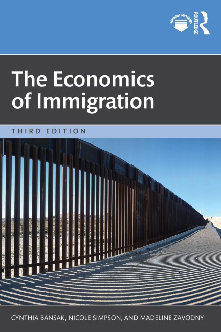 The Economics of Immigration - Cynthia Bansak, Nicole Simpson, Madeline Zavodny