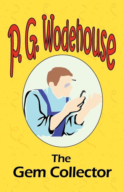 The Gem Collector - P. G. Wodehouse