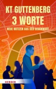 3 Worte - Karl-Theodor zu Guttenberg