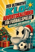 Cover-Bild zum Titel 'Der ultimative Klo-Adventskalender für Fußballspieler' von 'Lina Neumann'