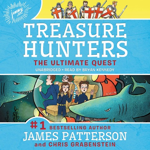 Treasure Hunters: The Ultimate Quest - James Patterson, Chris Grabenstein