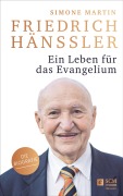 Cover-Bild zum Titel 'Friedrich Hänssler - Ein Leben für das Evangelium' von 'Simone Martin'