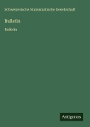 Cover-Bild zum Titel 'Bulletin' von 'Schweizerische Numismatische Gesellschaft'