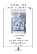 Cover-Bild zum Titel 'Studien zum bildhauerischen Werk des Niclaus (Gerhaert) von Leiden' von 'Susanne Schreiber'