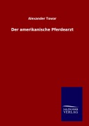 Cover-Bild zum Titel 'Der amerikanische Pferdearzt' von 'Alexander Towar'