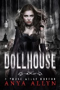 Cover-Bild zum Titel 'Dollhouse (The Dark Carousel, #1)' von 'Anya Allyn'