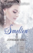 Cover-Bild zum Titel 'Smelten' von 'Demelza Carlton'