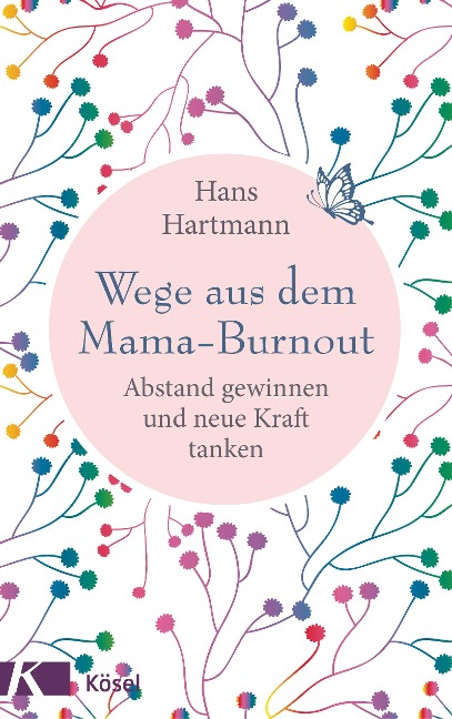 Wege aus dem Mama-Burnout - Hans Hartmann