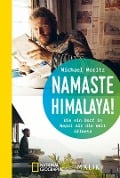 Namaste Himalaya! - Michael Moritz