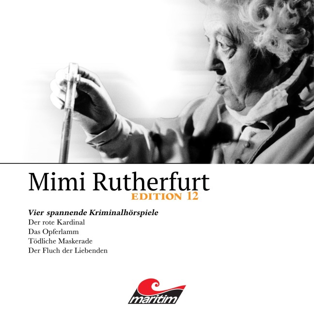 Mimi Rutherfurt, Vier Spannende Kriminalhörspiele - "Mimi Rutherfurt" Edition 12 - Thorsten Beckmann, Markus Topf