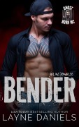 Cover-Bild zum Titel 'Bender (Ghost Born MC, #2)' von 'Layne Daniels'