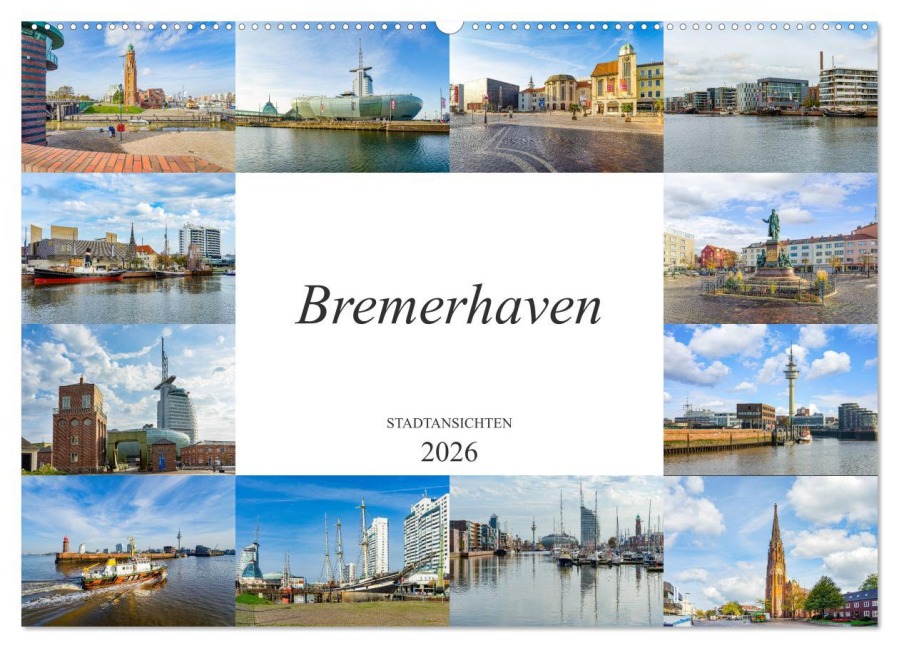 Bremerhaven Stadtansichten (Wandkalender 2026 DIN A2 quer), CALVENDO Monatskalender - Dirk Meutzner