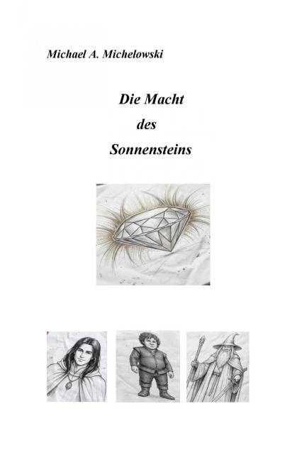 Die Macht des Sonnensteins - Michael A. Michelowski