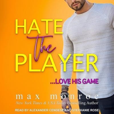 Hate the Player Lib/E - Max Monroe