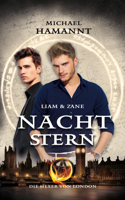 Liam & Zane - Nachtstern (Die Hexer von London, #3) - Michael Hamannt